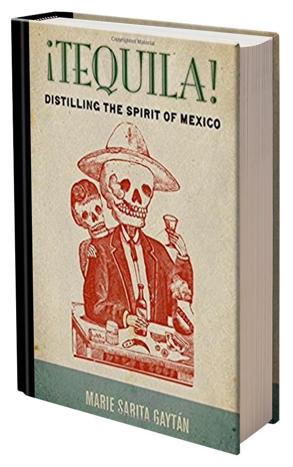 Tequila: Distilling the Spirit of Mexico